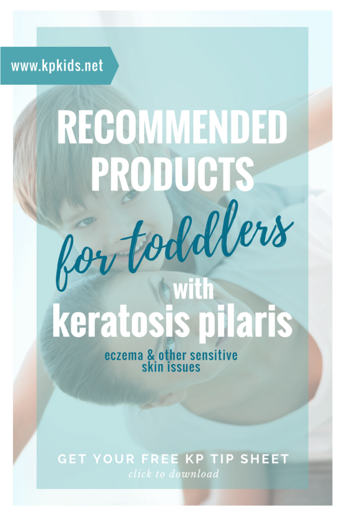 Recommended Products for Toddlers with Keratosis Pilaris - Age 2-4 Years | KPKids.net