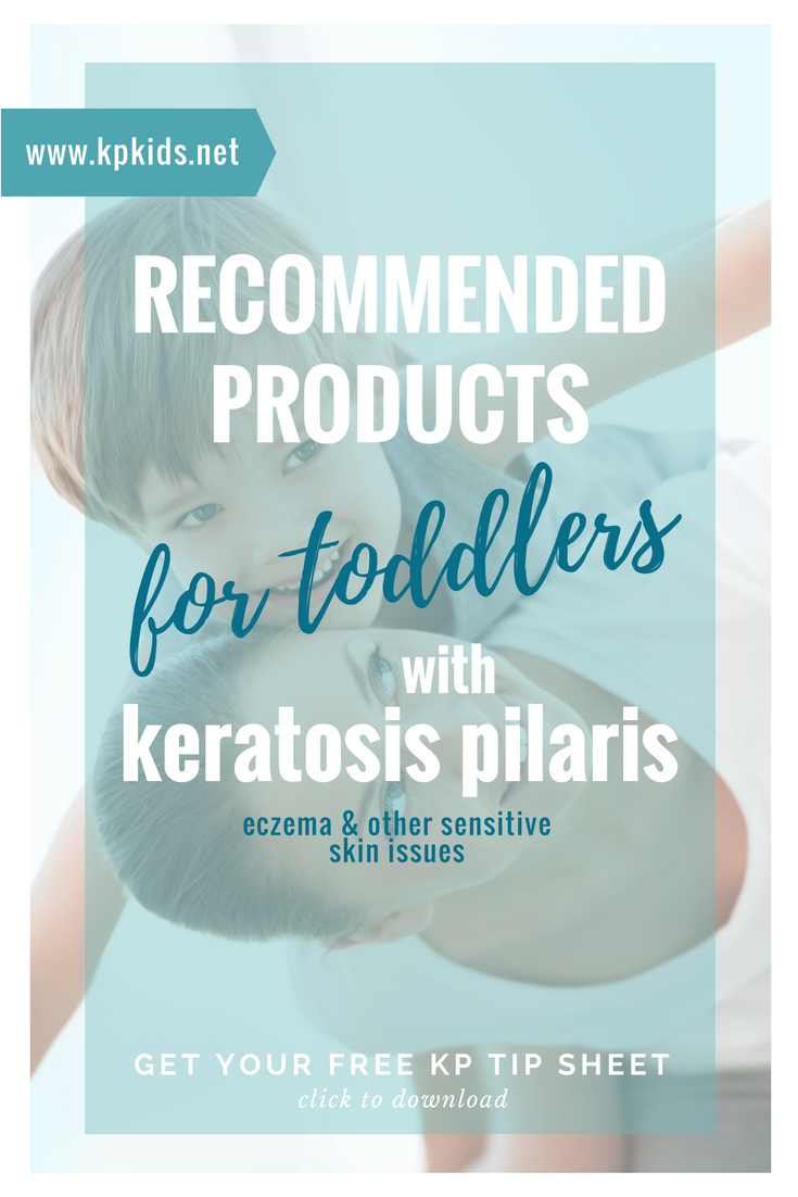 Recommended Products for Toddlers with Keratosis Pilaris - Age 2-4 Years | KPKids.net