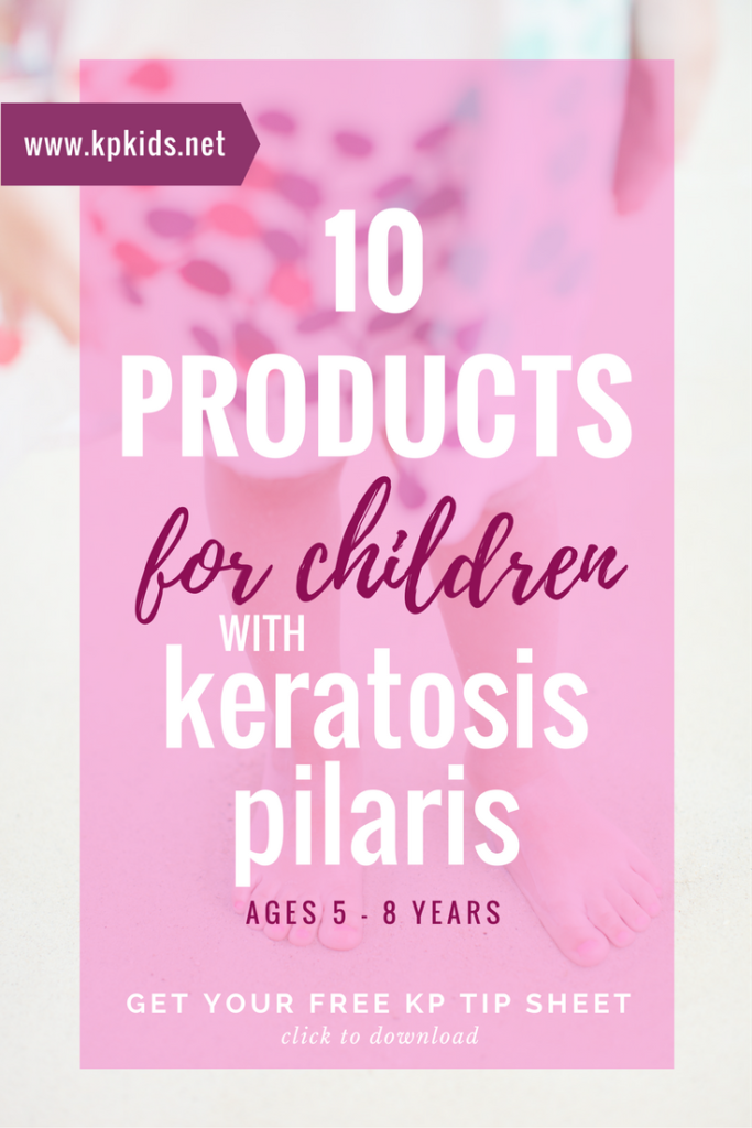 Products for children kids skin keratosis pilaris age 5 6 7 8 | KPKids.net