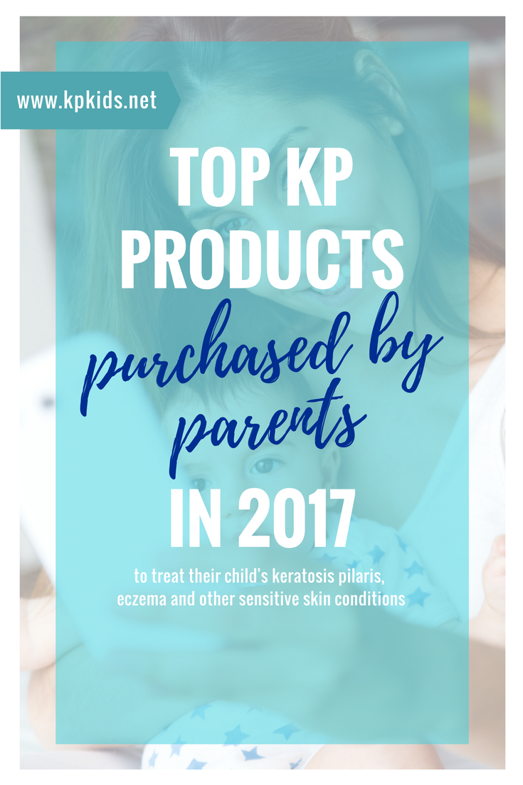 The Top Keratosis Pilaris Products Purchased by Parents in 2017